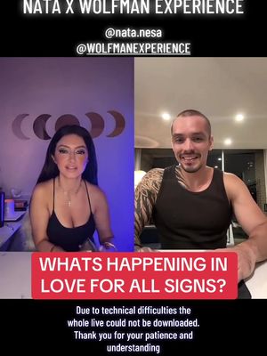 The image is a split screen featuring a male and a female creator appearing to do a live video. The female is on the left, and the male is on the right. Below the creators is a text overlay on a red background that says what is happening in love for all signs. At the bottom are some extra details indicating technical difficulties and explaining why the video could not be fully downloaded.