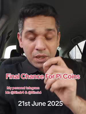 A man is inside of a car facing the camera. Red text overlaid on the image says "Final Chance For Pi Coins", along with personal Telegram information and the date.