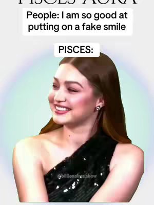 The image features a woman with long brown hair and a black one-shoulder dress, smiling at the camera. The text overlay reads, "People: I am so good at putting on a fake smile" and "PISCES:" in white text along the top, with a gradient blue to white background. The woman is the central figure, filling most of the frame.