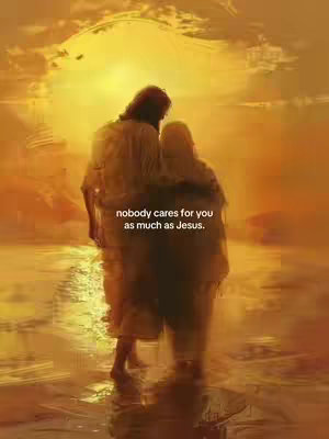 A digital painting depicts Jesus Christ with a person in his embrace, standing in water under a bright, golden-hued sky. Jesus, seen from the back, has light skin and long brown hair. The other figure, facing away, is cloaked and partially obscured. The background is an abstract blend of yellow and orange tones. Text overlayed in the middle of the image reads, 'nobody cares for you as much as Jesus.'