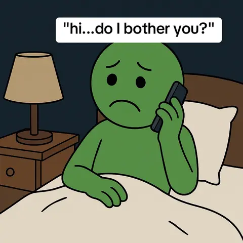 An animated illustration of a green figure in bed, holding a phone and looking sad. A speech bubble above says "hi...do I bother you?" A bedside lamp is visible.