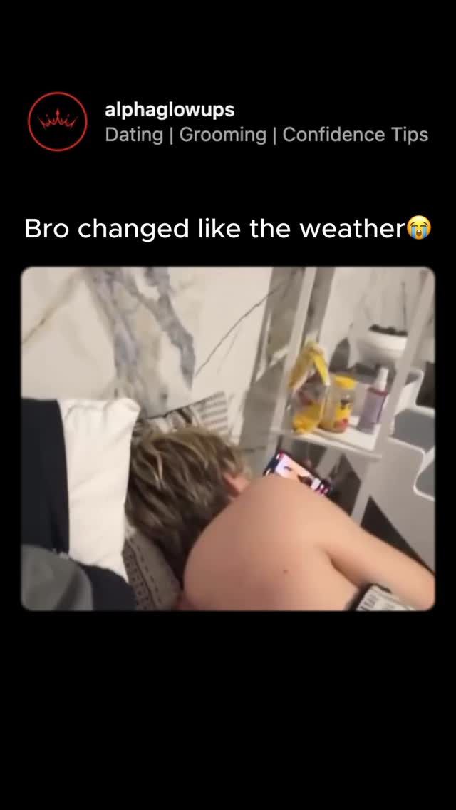 The cover image shows a person lying in bed with their back to the camera, and a phone can be seen in their hand. The surrounding includes a white bedsheet, side table, and a white rack with items on it. The text overlay reads 'Bro changed like the weather'.
