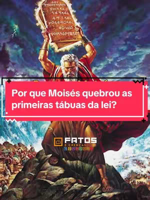 The cover image depicts Moses holding up the Ten Commandments. The background shows a stormy sky and a crowd of people. The text overlay asks why Moses broke the first tablets of the law.