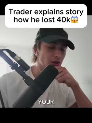 A young man with light brown hair and a black baseball cap is positioned in front of a microphone. He is wearing a white t-shirt. Above him, a text overlay reads: 'Trader explains story how he lost 40k' and the word 'YOUR' is written at the bottom of the image. The background appears to be a light grey wall.