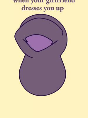 An illustration of a purple figure wearing what looks like a hoodie. The figure is against a light yellow background, with the text "when your girlfriend dresses you up" at the top.