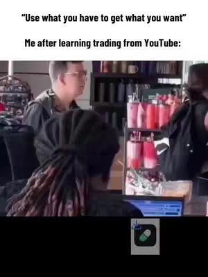 The image shows a meme-style scene. The primary focus is on a person sitting at a table with a laptop open, typing. Above the scene, overlaid white text reads, "'Use what you have to get what you want' Me after learning trading from YouTube:". In the background, other individuals and shelves with products are visible, suggesting a public setting like a cafe. At the bottom right, there is a logo.