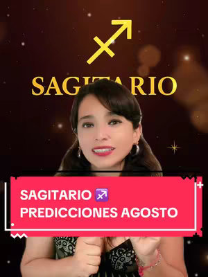 A woman with dark hair and hoop earrings looks directly at the viewer, framed against a blurred, dark brown background with golden sparkles. Above her, outlined in gold, is the word 'SAGITARIO' and a golden Sagittarius glyph. The bottom of the image features a red banner with the text 'SAGITARIO' and 'PREDICCIONES AGOSTO'.