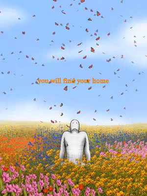 The image is a digital artwork with a whimsical and dreamlike quality. It depicts a surreal landscape dominated by a vast field of colorful flowers, ranging from pink to yellow and orange, under a bright blue sky populated with numerous orange butterflies. A white, featureless figure, resembling a simplified human form, is seated amidst the flowers, facing towards the viewer. The text "you will find your home" is written in an orange sans-serif font hovering near the top of the image. The overall composition evokes a sense of peace, hope, and surreal beauty.