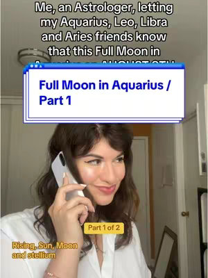 The cover image features a woman on a phone call, smiling slightly. A text overlay announces 'Full Moon in Aquarius / Part 1'. Additional text is positioned at the top and bottom, describing the context: Astrology, the rising signs, and a call for action given the full moon.