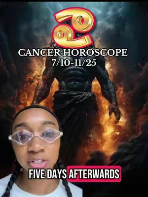 The cover image features a woman in the foreground with clear glasses and a light complexion. Behind her is a digital image of a muscular, dark-skinned figure, reminiscent of a mythological character, set against a background of fire and dark, smoky clouds. Overlayed are text elements including a Cancer zodiac symbol and text indicating a Cancer horoscope from 7/10 to 11/25, with additional text saying 'Five Days Afterwards' at the bottom.
