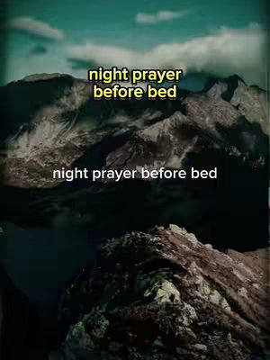 The image features a mountainous landscape with a body of dark water at the bottom. Text overlays appear in the sky and centered, saying 'night prayer before bed' in a yellow-outlined font.