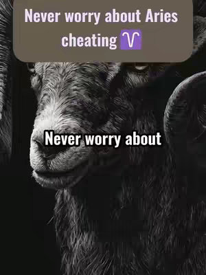 The image features a close-up of a ram's head, rendered in black and white. Overlaid on the image is a taupe colored rounded box. The box contains the text "Never worry about Aries cheating ♈" in a white font, with the Aries zodiac symbol in a purple color on the right. Below this box is the partially visible text, "Never worry about" in a white font.