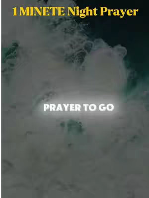The cover image features a dark, ethereal backdrop of smoky clouds with text overlays. At the top, in a bold yellow font, is "1 MINUTE Night Prayer." Centered is a white, glowing text element reading "PRAYER TO GO."