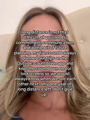 A selfie-style shot of a woman with light hair and a soft background. Text overlays the image, centered, with a message about long-distance relationships.