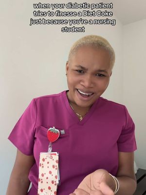 The cover image features a woman with short blond hair smiling and talking, wearing a purple scrub top bearing a badge with a strawberry design. Text overlayed on the image reads: 'when your diabetic patient tries to finesse a Diet Coke just because you're a nursing student.'