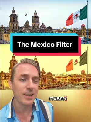The cover image is a split composition. The top half features a cityscape with large buildings and Mexican flags waving. A text overlay, in a black and teal rectangle, reads 'The Mexico Filter.' The bottom half shows a man in a blue striped shirt in front of a blurred background. Text below the man says, 'IT'S ALWAYS A'. The background is a mix of the cityscape and a golden gradient.