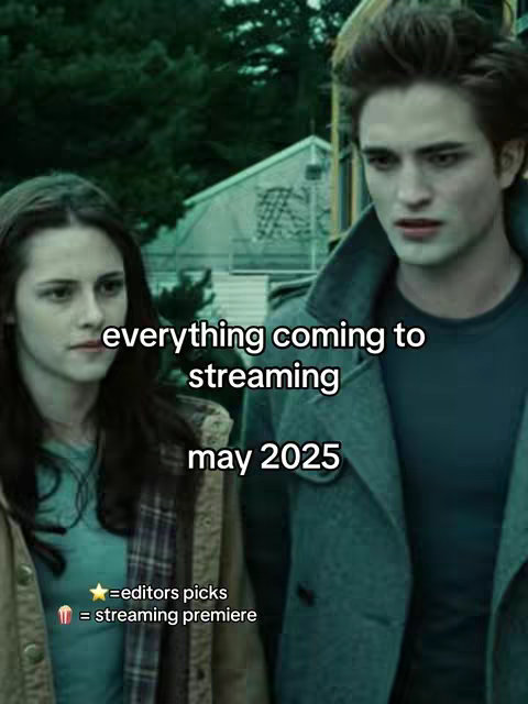 The cover image features a scene from the 'Twilight' movie, with the actors Kristen Stewart and Robert Pattinson facing the camera directly. Overlayed text announces "everything coming to streaming may 2025," accompanied by editor's picks and streaming premiere indicators.