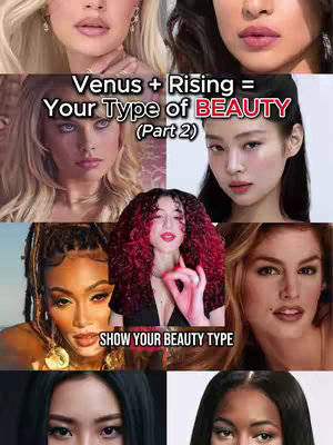 The image is a composite with a central portrait of a woman with red and black curly hair, gesturing with her hand. Surrounding her are various portraits of women's faces, showing different beauty types. Text highlights "Venus + Rising = Your Type of BEAUTY (Part 2)" and "SHOW YOUR BEAUTY TYPE". The layout is designed like a grid, with the central figure framed by the varied faces.