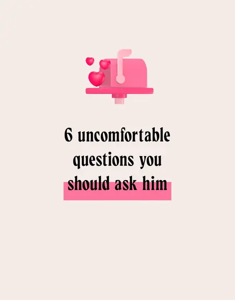 The image has a light beige background. At the top, there's a pink mailbox with three pink hearts above it, suggesting a theme of love. The text is the central visual element: '6 uncomfortable questions you should ask him,' written in a bold, black font under the mailbox. The phrase is highlighted with a pink rectangle.