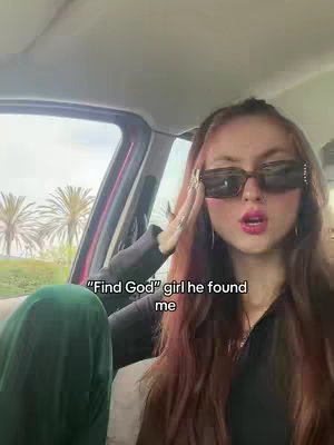 The image shows a woman in a car. She is wearing sunglasses and is holding her hand near her head. Text overlay reads: Find God' girl he found me.