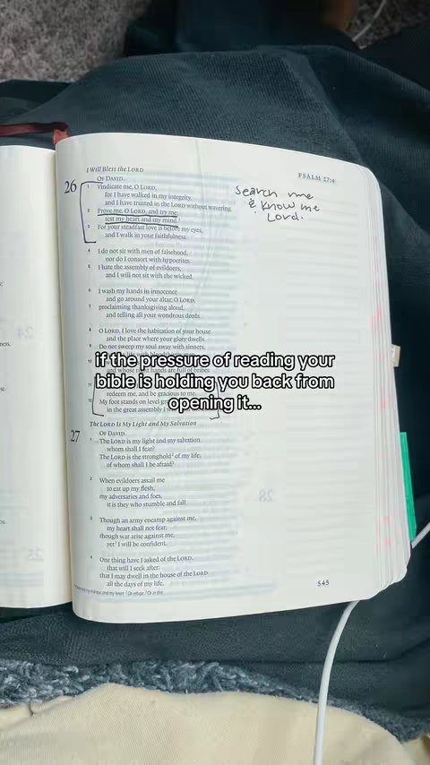 An open book with handwritten notes alongside printed bible verses. The text overlay reads, "if the pressure of reading your bible is holding you back from opening it...".