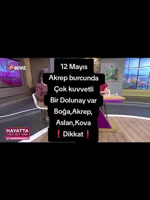 The image shows the set of a talk show with a blurred background. The central portion of the image is covered by a black rectangle that contains white text, which seems to be the hook for the video. The upper half of the rectangle includes the date '12 Mayıs' and the phrase 'Akrep burcunda.' The lower section highlights 'Boğa, Akrep, Aslan, Kova' with an exclamation. The edges of the image displays a logo for the channel and a call to action.