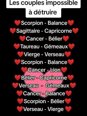 A vertical image featuring a black background with the text, "Les couples impossible à détruire" (The impossible couples to destroy) in white, centered at the top. Below, a list of zodiac pairs, each line with a red heart icon next to the pairing, in a red heart shape.