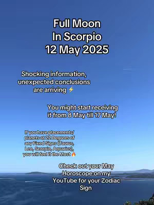 The image shows a clear blue sky over what appears to be the ocean and land. Overlaid on this natural background is white text, providing astrological information about a Full Moon in Scorpio on May 12, 2025. The text is arranged in a clear, readable layout.