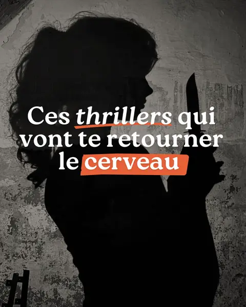 A silhouette of a woman's profile holding a knife against a textured gray backdrop. Text overlayed in the center reads, 'Ces thrillers qui vont te retourner le cerveau,' in white font with orange highlights.
