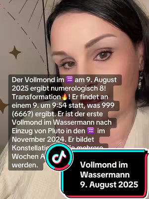 A woman with dark hair and makeup is featured in a selfie-style video. Text overlays are present, including astrological information in German and a branded TikTok overlay. The background has subtle light patterns.