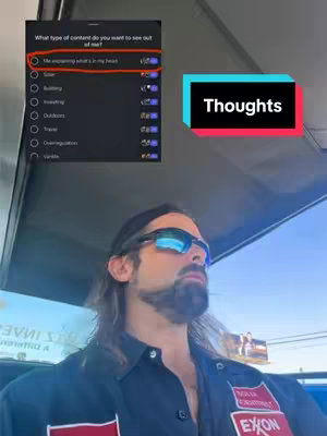The image shows a man in a car looking up, with a text overlay and elements of a social media poll. A poll states "What type of content do you want to see out of me?" and shows one selected option. A vibrant teal and black box on the right of the image contains the word "Thoughts." The man wears mirrored sunglasses and a black work shirt and has long hair and facial hair. The background suggests a sunny outdoor environment.