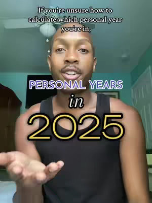 A man with a dark tank top stands in front of a blurred-out room with aqua walls. Text overlays read, "If you're unsure how to calculate which personal year you're in." and labels "PERSONAL YEARS in 2025" over the image. The man is looking at and addressing the camera, and gesturing with his right hand open.