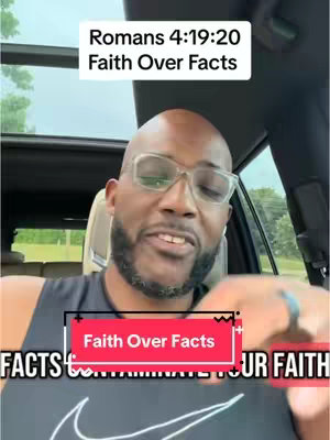 A man with a shaved head and glasses is seated inside a car, speaking toward the camera. Text overlays are displayed including a Bible verse reference and a caption reading 'Faith Over Facts'. The overall composition suggests a devotional or religious message within the driving scene.