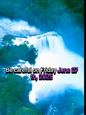 The cover image shows a vibrant waterfall scene with lush green foliage. Overlaid on this natural backdrop is a text banner that reads, "Be careful on Friday June 27th, 2025."