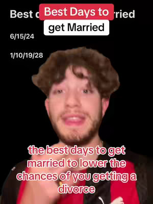 A young man with curly hair is centered in the frame against a dark background. Above his head, a banner reads "Best Days to get Married." Below, text overlays indicate specific dates. The man is smiling and speaking, while additional text at the bottom says "the best days to get married to lower the chances of you getting a divorce."