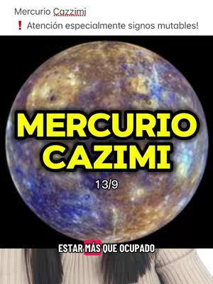 The cover image features a stylized image of a planet, with a swirling, textured surface in shades of blue, brown, and yellow. The text "MERCURIO CAZIMI" is boldly displayed in the center on a bright yellow background with black stroke. At the bottom of the planet is the phrase "ESTAR MÁS QUE OCUPADO". The top of the image includes text related to the topic.