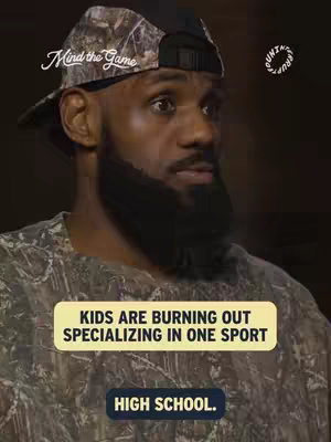 The cover image shows LeBron James wearing a camouflage hat and shirt, with a serious expression. Text overlays discuss youth sports and burning out at high school.