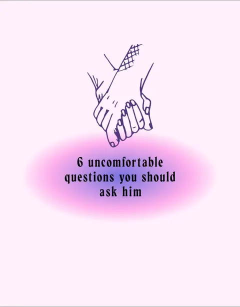 The image is a vertically oriented graphic with a light pink background. In the upper portion of the image, there's a sketch of two hands holding each other, rendered in a thin, black line. Below the hands, a lavender-pink gradient oval contains the white text: '6 uncomfortable questions you should ask him'. The layout is simple and focuses on the text and the hand-holding illustration.