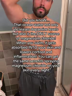A man stands shirtless in a bathroom, raising his arm. Text overlays include the phrase "Did you know..." followed by information about ocean water and magnesium chloride.