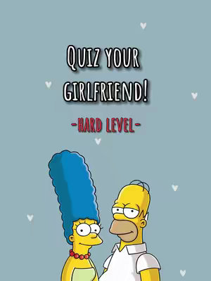 An illustrated image with a light blue background features the Simpsons characters Marge and Homer. Text overlays read "QUIZ YOUR GIRLFRIEND!" in a white font with a black outline and "-HARD LEVEL-" in red. Small white hearts are dispersed around the top of the image.