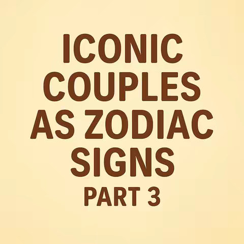 The cover image features the text "ICONIC COUPLES AS ZODIAC SIGNS PART 3" in a bold, dark brown font against a light tan background. The text is stacked, with each line of the phrase centered and taking up the majority of the frame.