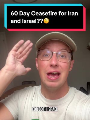 A man with glasses and a beige cap is looking at the camera with an open mouth. The words "60 Day Ceasefire for Iran and Israel??" are displayed in a rectangle above his head. The background appears to be a neutral-toned wall.