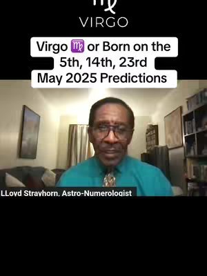 The cover image features an older Black man in a teal shirt and glasses, set against a blurred background. Text overlays at the top and bottom provide context about Virgo predictions for May 2025. The composition is a talking head style, with the man positioned in the center, looking directly at the viewer.