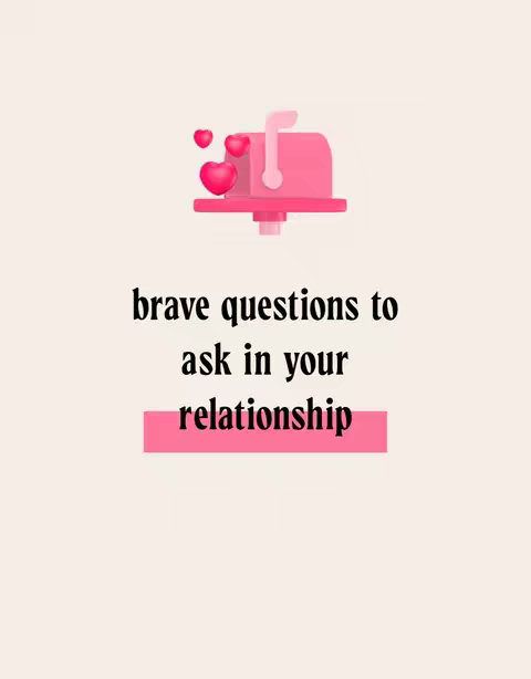 The image is set against a pale beige background. In the upper center, there is a pink mailbox adorned with three pink hearts, suggesting a theme of love or relationships. Below the mailbox, the text reads 'brave questions to ask in your relationship,' highlighted by a pink rectangular bar underlining the word 'relationship'.