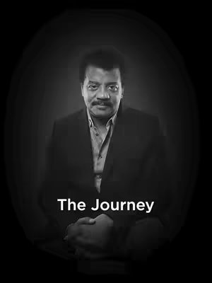 A black and white portrait of Neil deGrasse Tyson, framed within an oval shape against a dark background. He is wearing a suit jacket over a collared shirt, his hands clasped near his chest. Text overlayed at the bottom reads "The Journey" in a simple, clear font.