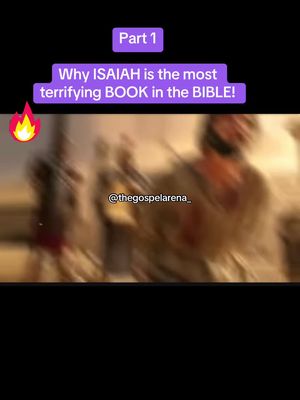 The image is a vertical video cover. The background is a blurred scene of what looks like a battle with figures in the forefront, possibly soldiers. Overlayed is a text box towards the top left stating 'Part 1'. Below that is a text overlay 'Why ISAIAH is the most terrifying BOOK in the BIBLE!'. Next to the text is a flame graphic, another text overlay gives the creator's username and a predominantly dark purple color scheme.