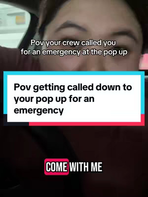 A selfie-style vertical video frame, with the creator's face in the upper portion of the frame. The background is blurred, suggesting a car or indoor setting. A rectangular text overlay is centered, with a red and teal gradient with the text "Pov getting called down to your pop up for an emergency". A red text box at the bottom contains the text "COME WITH ME". The overall composition is designed to be eye-catching and immediate.