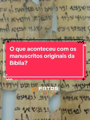 The cover shows a background of aged parchment covered with faded, ancient handwriting. A red rectangular banner with the question 'O que aconteceu com os manuscritos originais da Bíblia?' is placed in front of the paper, drawing the viewer's attention. In the bottom part of the picture there is the logo of the content creator.