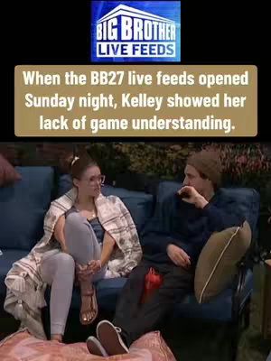 The cover image shows two people sitting on a blue couch outdoors. On the top left corner is the "Big Brother Live Feeds" logo. A text overlay speaks of Kelley's lack of game understanding on the BB27 live feeds. The woman on the left is wearing glasses and a blanket. The man on the right has a cap, and they are sitting on pillows.