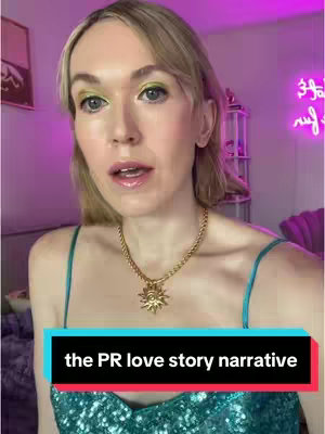 A woman with blonde hair and light green eyeshadow looks directly at the camera. She wears a teal-colored top and a gold necklace. Text overlay at the bottom says 'the PR love story narrative'. The background has a purple hue, possibly from a neon sign.
